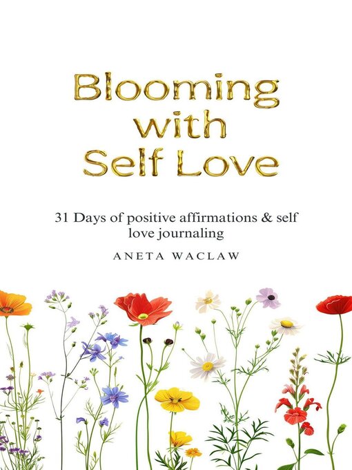 Title details for Blooming With Self Love by Aneta Waclaw - Wait list